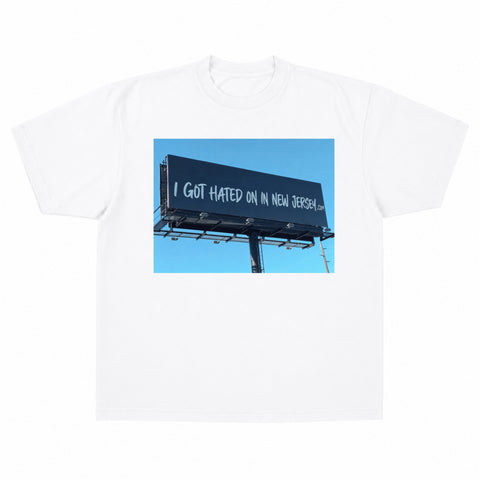 I GOT HATED ON IN NJ TEE