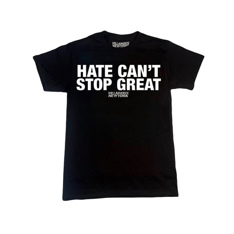 HATE CAN’T STOP GREAT TEE